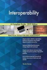Interoperability A Complete Guide - 2019 Edition