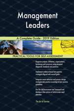 Management Leaders A Complete Guide - 2019 Edition