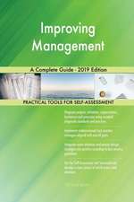 Improving Management A Complete Guide - 2019 Edition