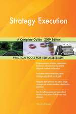 Strategy Execution A Complete Guide - 2019 Edition