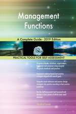 Management Functions A Complete Guide - 2019 Edition