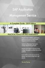 SAP Application Management Service A Complete Guide - 2019 Edition