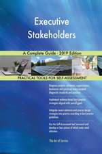 Executive Stakeholders A Complete Guide - 2019 Edition