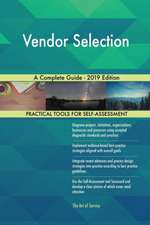 Vendor Selection A Complete Guide - 2019 Edition