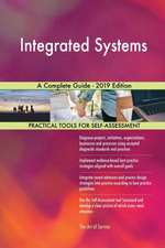 Integrated Systems A Complete Guide - 2019 Edition