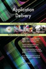 Application Delivery A Complete Guide - 2019 Edition