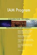 IAM Program A Complete Guide - 2019 Edition