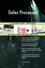 Sales Processes A Complete Guide - 2019 Edition