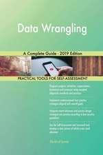 Data Wrangling A Complete Guide - 2019 Edition