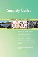 Security Centre A Complete Guide - 2019 Edition