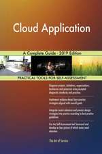 Cloud Application A Complete Guide - 2019 Edition