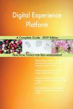 Digital Experience Platform A Complete Guide - 2019 Edition