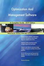 Optimization And Management Software A Complete Guide - 2019 Edition