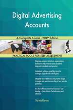 Digital Advertising Accounts A Complete Guide - 2019 Edition