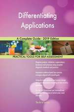 Differentiating Applications A Complete Guide - 2019 Edition