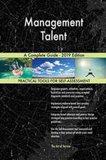 Management Talent A Complete Guide - 2019 Edition