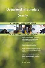Operational Infrastructure Security A Complete Guide - 2019 Edition