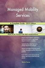 Managed Mobility Services A Complete Guide - 2019 Edition