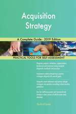 Acquisition Strategy A Complete Guide - 2019 Edition