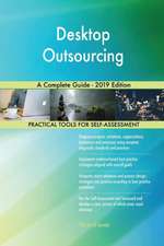 Desktop Outsourcing A Complete Guide - 2019 Edition