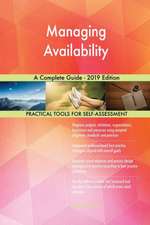 Managing Availability A Complete Guide - 2019 Edition