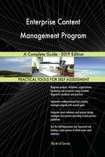 Enterprise Content Management Program A Complete Guide - 2019 Edition