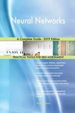 Neural Networks A Complete Guide - 2019 Edition