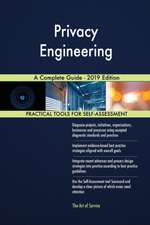 Privacy Engineering A Complete Guide - 2019 Edition