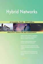 Hybrid Networks A Complete Guide - 2019 Edition