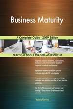 Business Maturity A Complete Guide - 2019 Edition