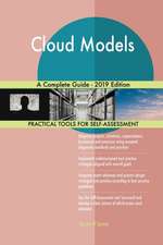 Cloud Models A Complete Guide - 2019 Edition