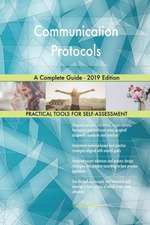 Communication Protocols A Complete Guide - 2019 Edition