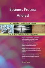 Business Process Analyst A Complete Guide - 2019 Edition