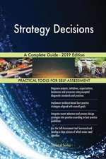 Strategy Decisions A Complete Guide - 2019 Edition