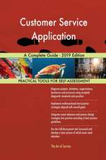 Customer Service Application A Complete Guide - 2019 Edition