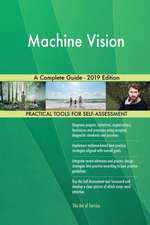 Machine Vision A Complete Guide - 2019 Edition