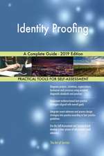 Identity Proofing A Complete Guide - 2019 Edition