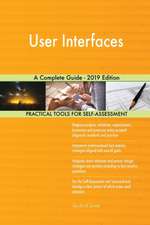 User Interfaces A Complete Guide - 2019 Edition