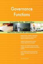 Governance Functions A Complete Guide - 2019 Edition