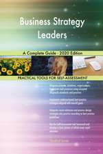 Business Strategy Leaders A Complete Guide - 2020 Edition