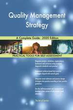 Quality Management Strategy A Complete Guide - 2020 Edition