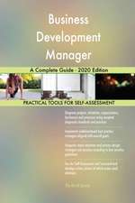 Business Development Manager A Complete Guide - 2020 Edition