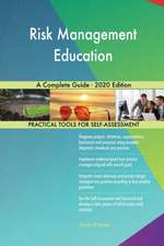 Risk Management Education A Complete Guide - 2020 Edition