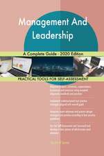 Management And Leadership A Complete Guide - 2020 Edition