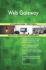 Web Gateway A Complete Guide - 2020 Edition