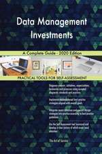 Data Management Investments A Complete Guide - 2020 Edition