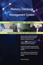 Memory Database Management System A Complete Guide - 2020 Edition