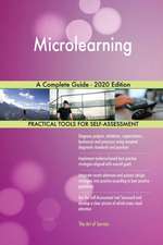 Microlearning A Complete Guide - 2020 Edition