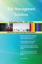 Risk Management Solutions A Complete Guide - 2020 Edition