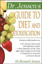 Dr. Jensen's Guide to Diet and Detoxification